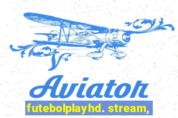 futebolplayhd. stream,